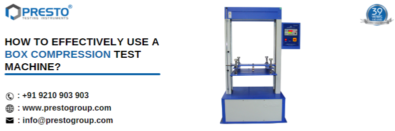 How to effectively use a box compression test machine?